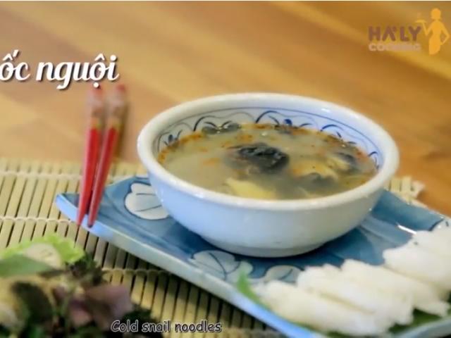 Bí quyết nấu bún ốc nguội chuẩn vị Hà Nội xưa